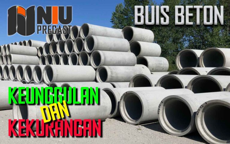 Keunggulan dan Kekurangan Buis Beton