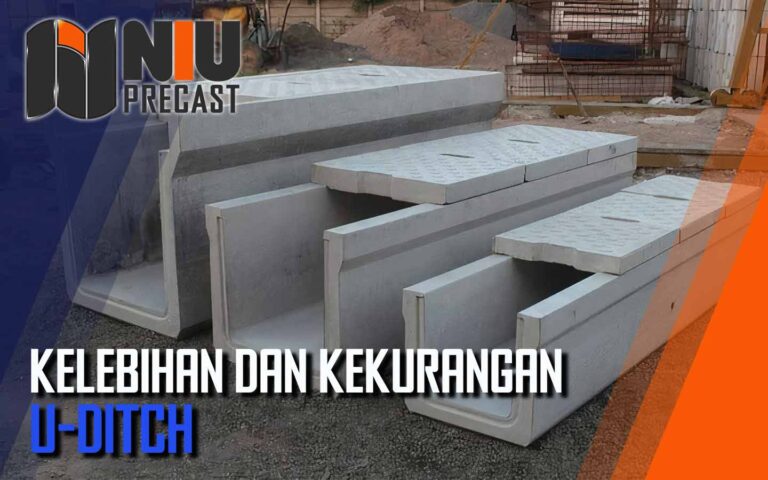 Kelebihan dan Kekurangan U-ditch
